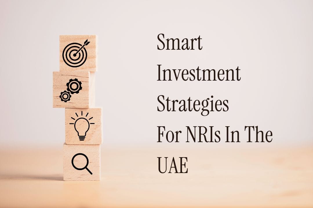 Investment Strategies for NRIs in the UAE