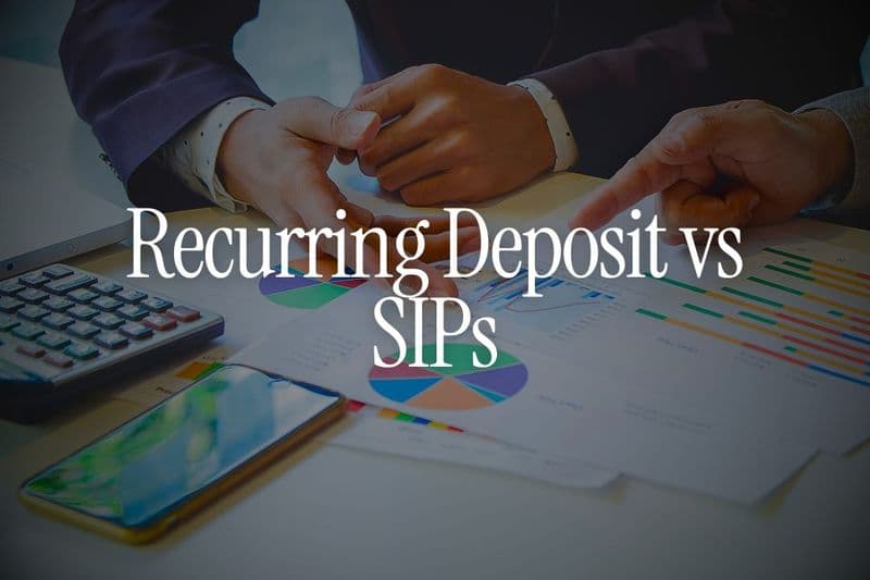 Recurring Deposit vs SIP