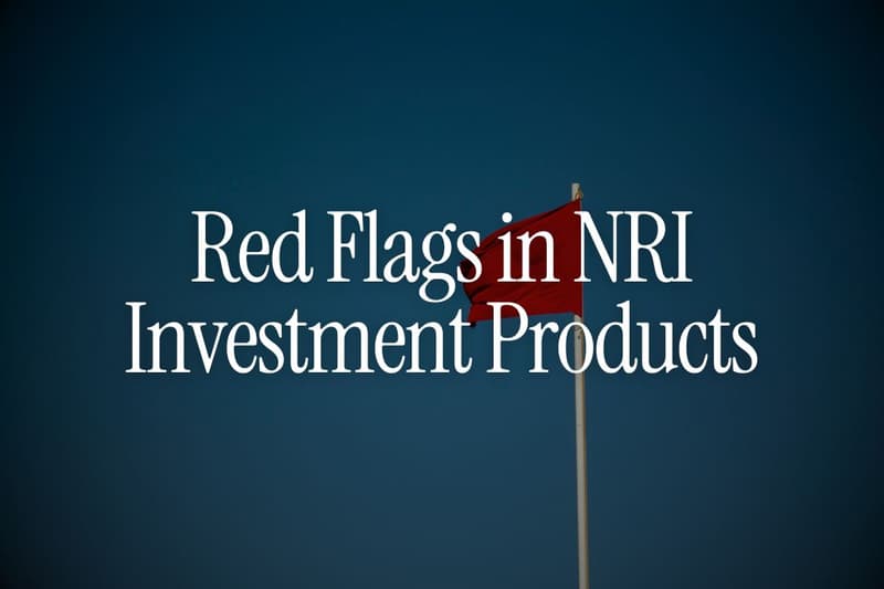 Red Flags in NRI Investment Products - How to Identify Them