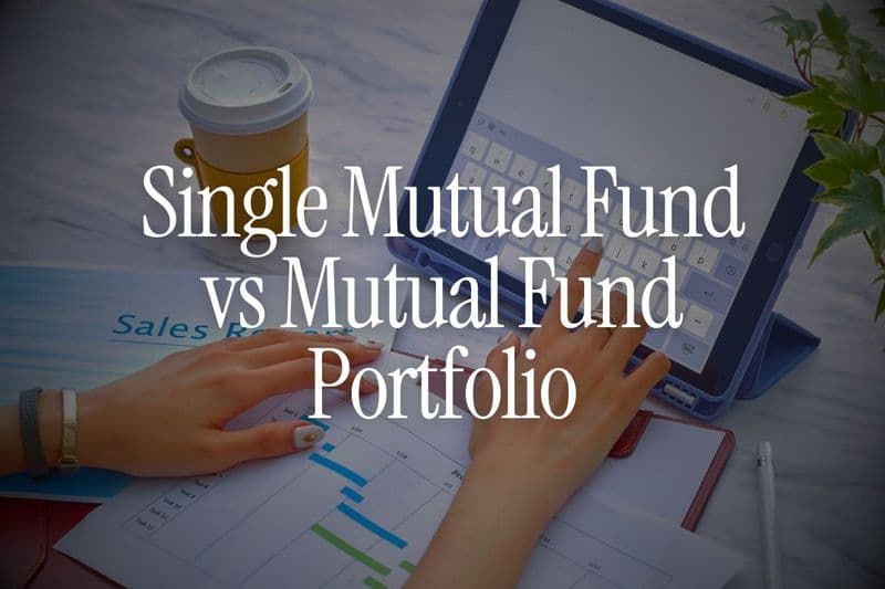 Single Mutual Fund vs Mutual Fund Portfolio