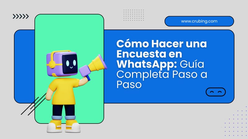 Cómo Hacer una Encuesta en WhatsApp: Guía Completa Paso a Paso
