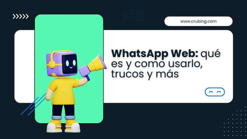WhatsApp Web: qué es y como usarlo, trucos y más
