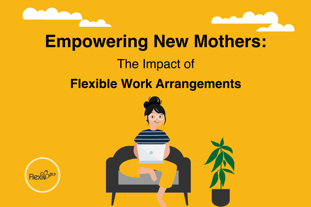 Empowering New Mothers: The Impact of Flexible Work Arrangements