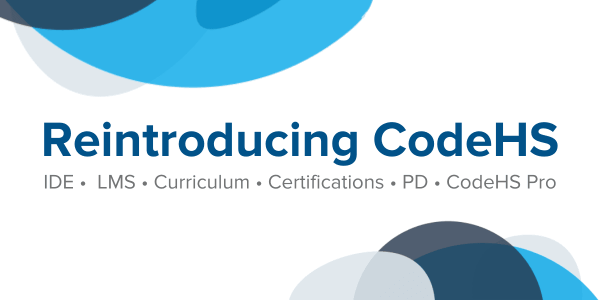 Reintroducing CodeHS — The Top Coding Education Platform