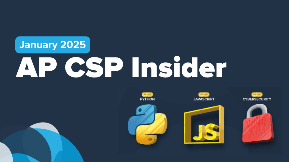 Your January AP CSP Newsletter- Course pacing, lesson plans, and more! 💻