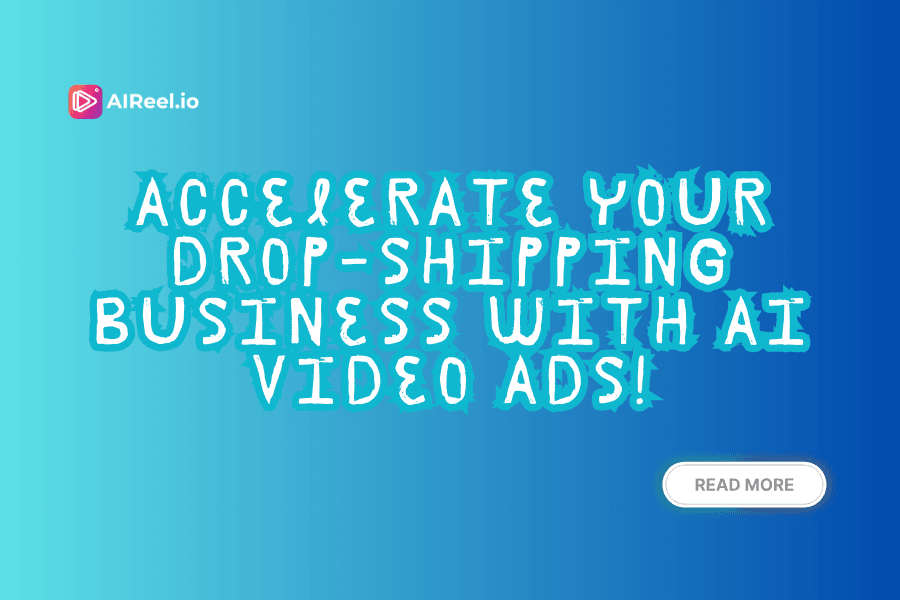 AI Video Ads for Drop-Shipping: The Fastest Way to Test and Scale Products