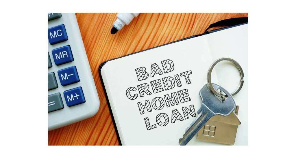 Can You Buy a Home With Bad Credit?