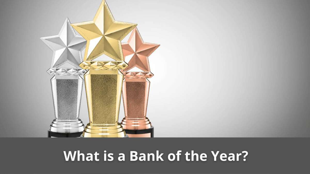 What is a Bank of the Year?
