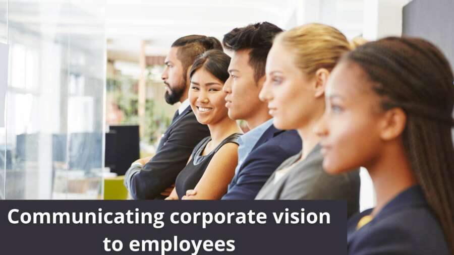 Communicating corporate vision to employees