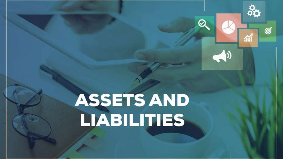 Debt Relief Services &#8211; What Are Assets and Liabilities?