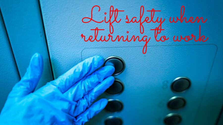 Top tips for lift safety when returning to work