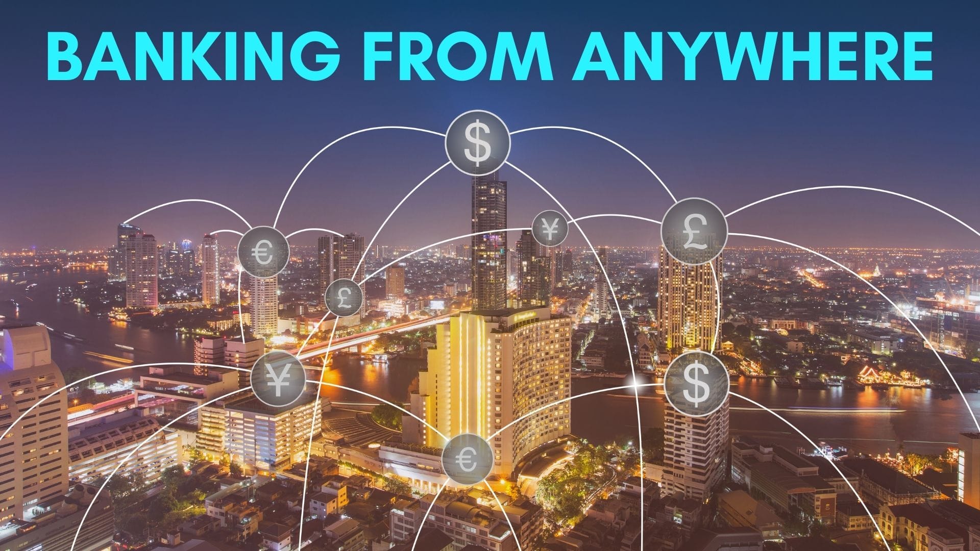 Banking from anywhere: embracing technology to exceed customer expectations