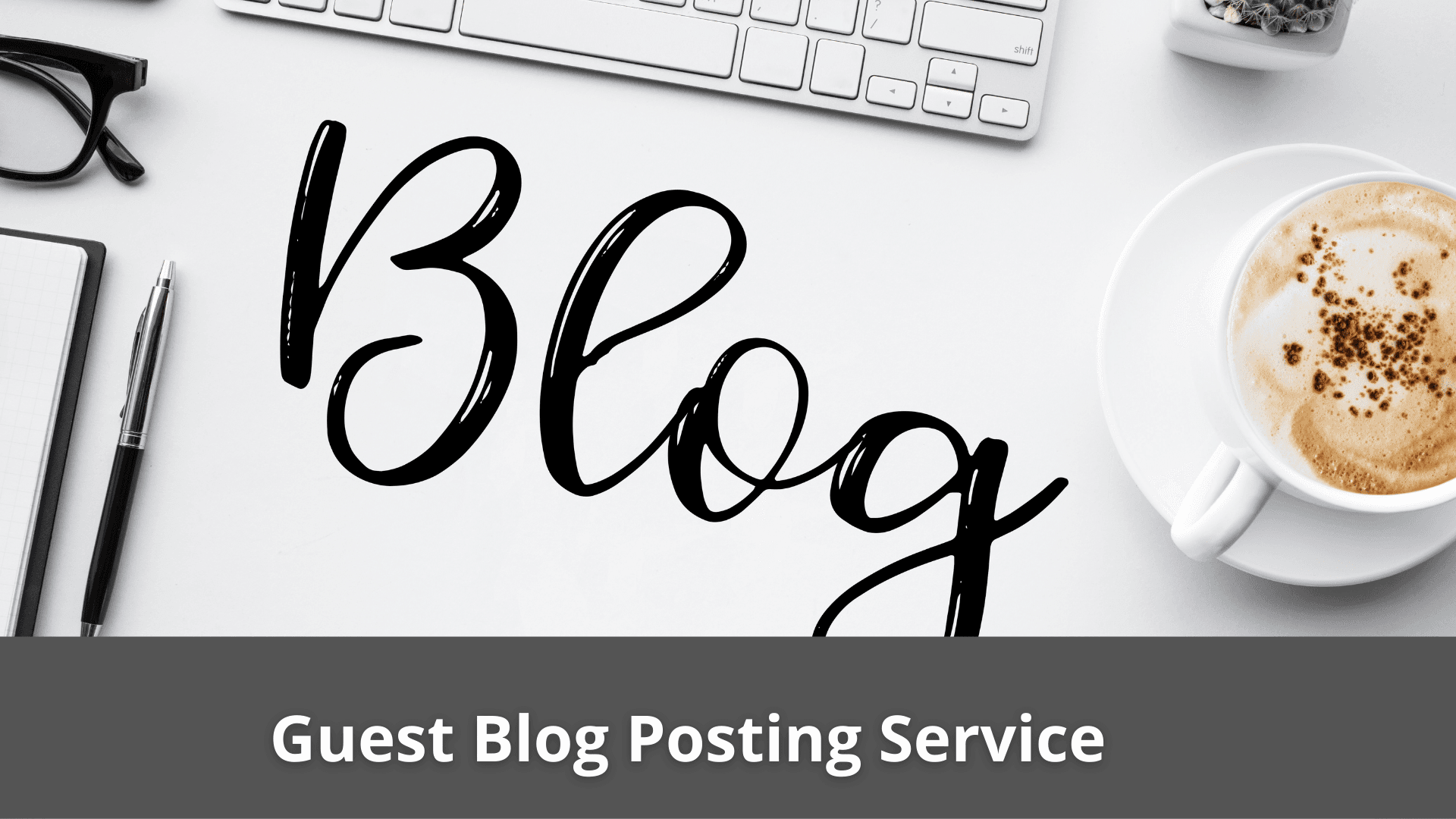 Guest Blog Posting Service