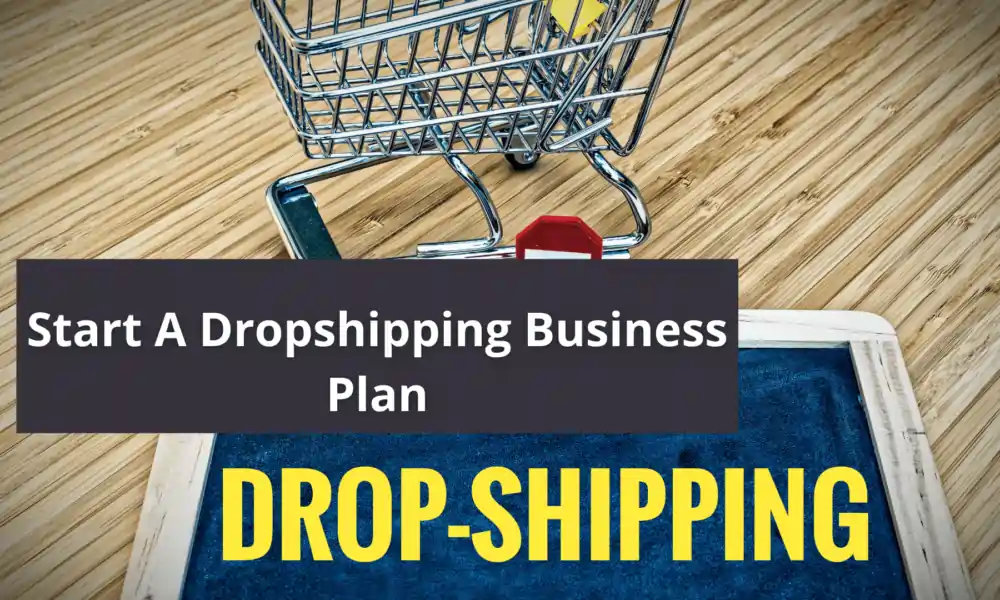 How To Start A Drop shipping Business Plan &#8211; The First Step For A Successful Online Business