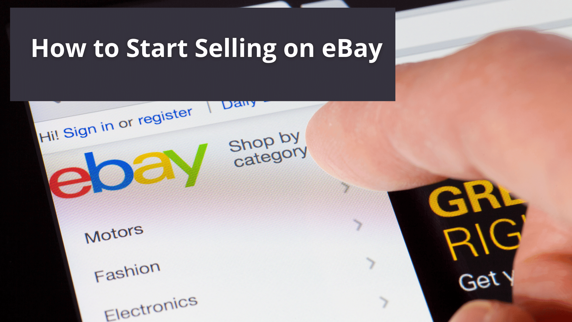 How to Start Selling on eBay &#8211; What You Need to Know Before You Get Started