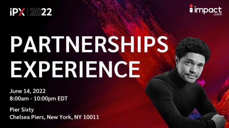 impact.com Announces Partnerships Experience Event, iPX, Bringing Together All Players in the Partnership Economy and Featuring Special Guest Trevor Noah