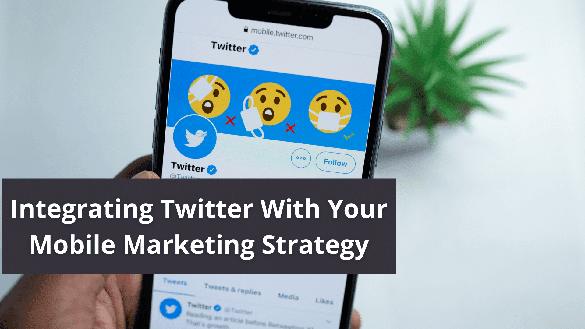 Integrating Twitter With Your Mobile Marketing Strategy