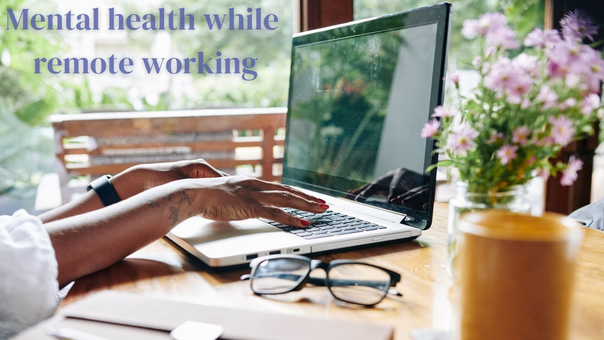 How to protect your employees’ mental health while remote working