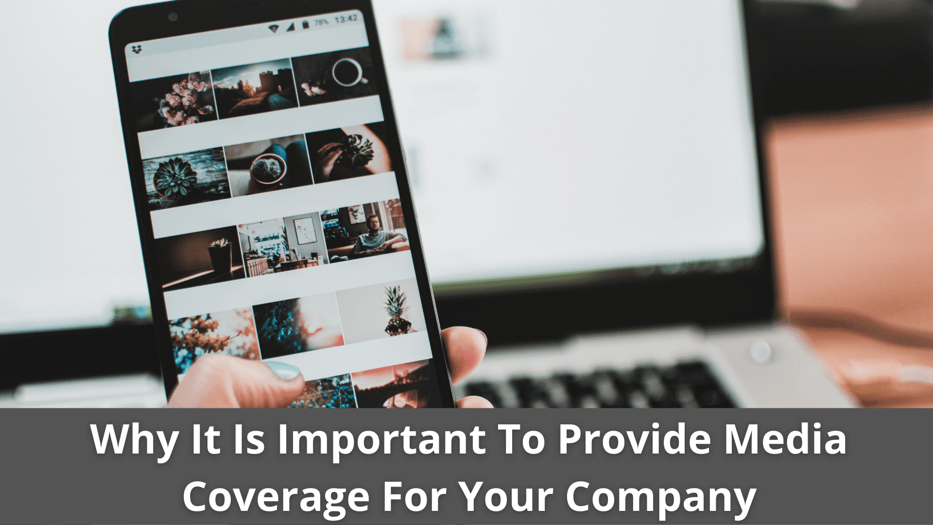 Why It Is Important To Provide Media Coverage For Your Company