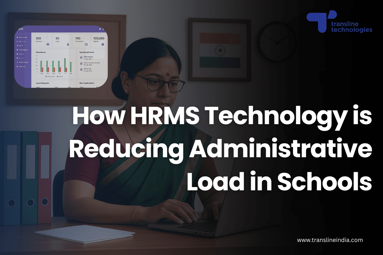 How HRMS Technology is Reducing Administrative Load in Schools