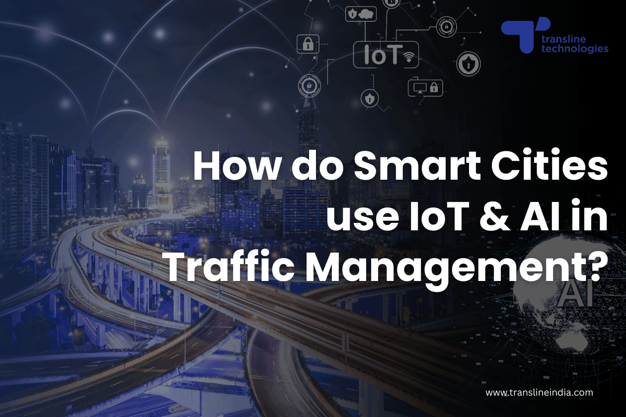 How do Smart Cities use IoT and AI in Traffic Management?