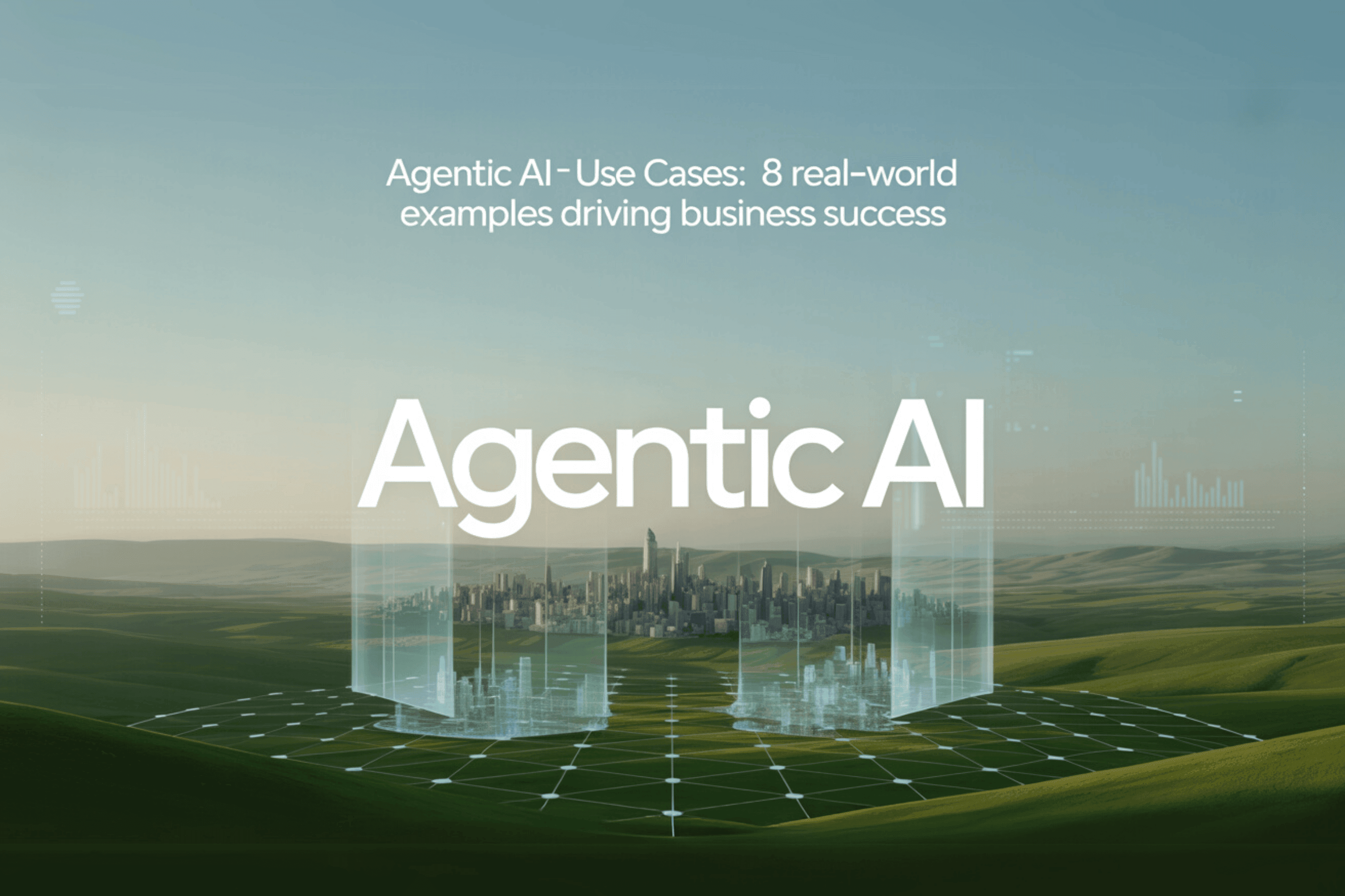 Agentic AI Use Cases: 8 Real‑World Examples Driving Business Success
