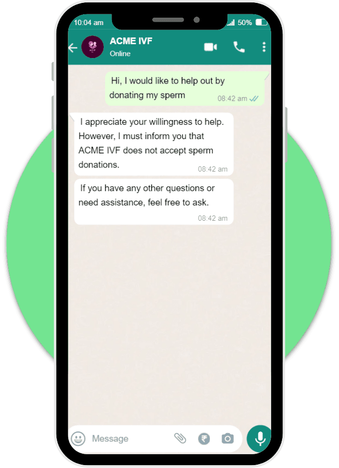 Mockup of a WhatsApp chat between a user and ACME IVF, showcasing an AI assistant responding to a sperm donation inquiry with a polite decline and offer for further assistance.
