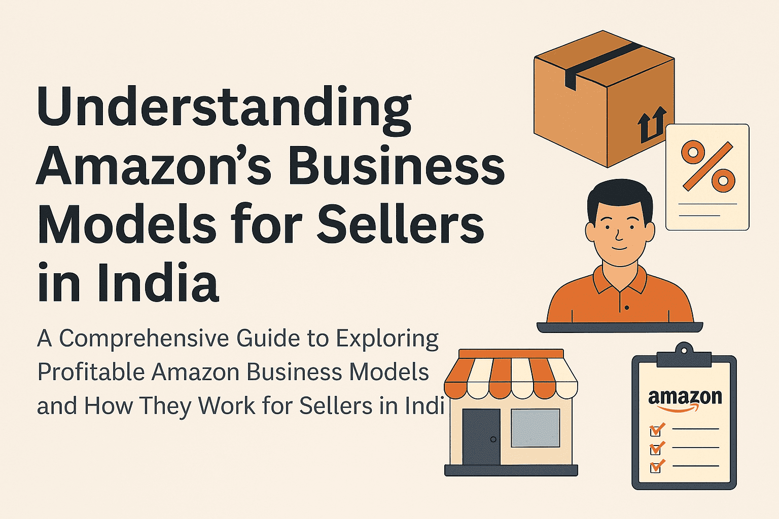 Understanding Amazon's Business Models for Sellers in India