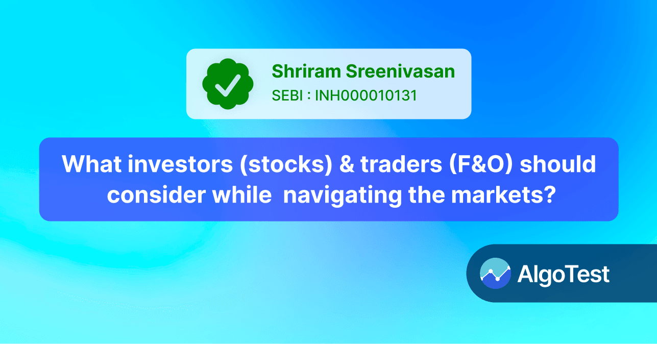 What investors & traders should consider while navigating the markets?