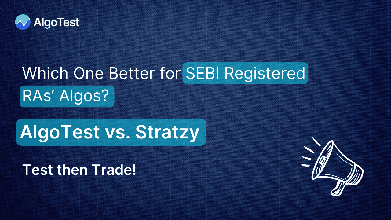 AlgoTest vs. Stratzy | Which One Better for SEBI Registered RAs' Algos?