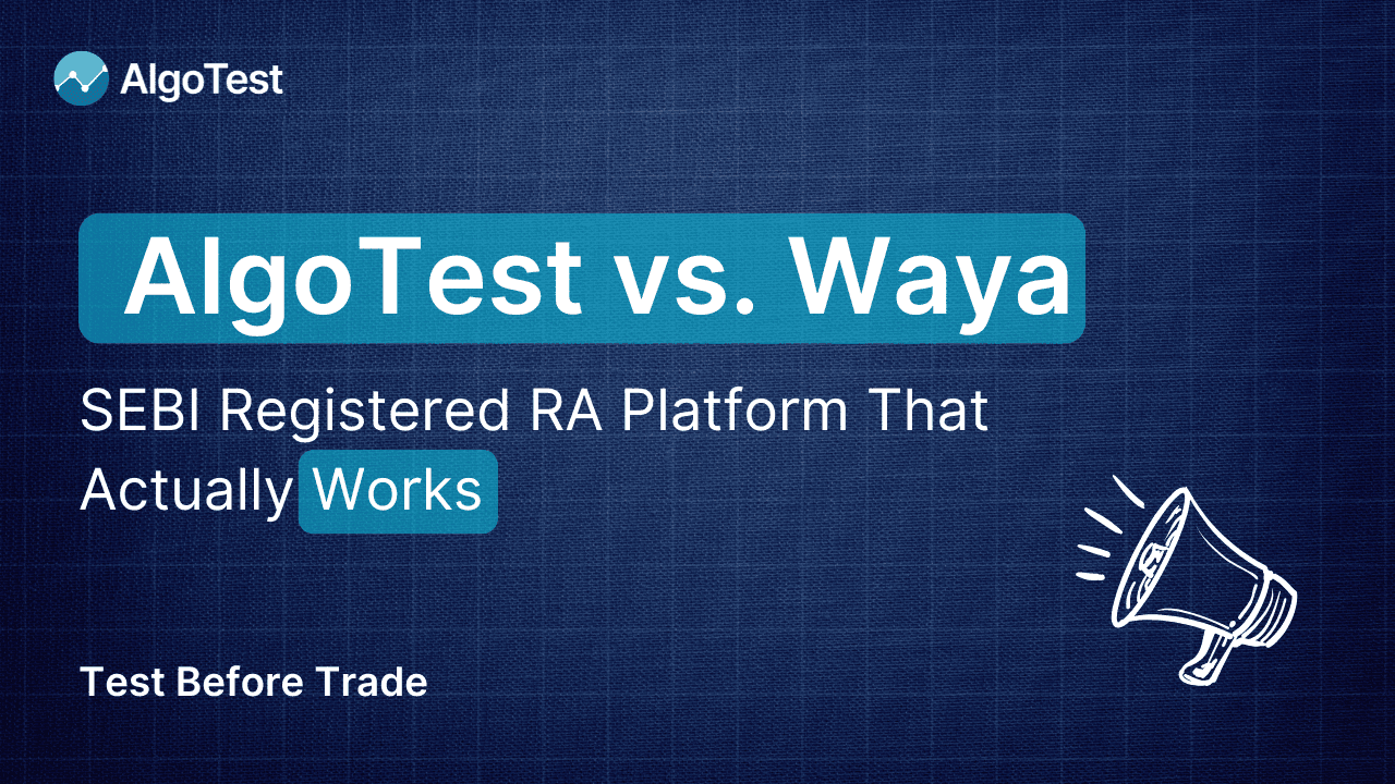 AlgoTest vs. Waya | SEBI Registered RA Platform That Actually Works