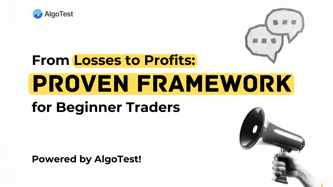 From Losses to Profits: A Proven Framework for Beginner Traders
