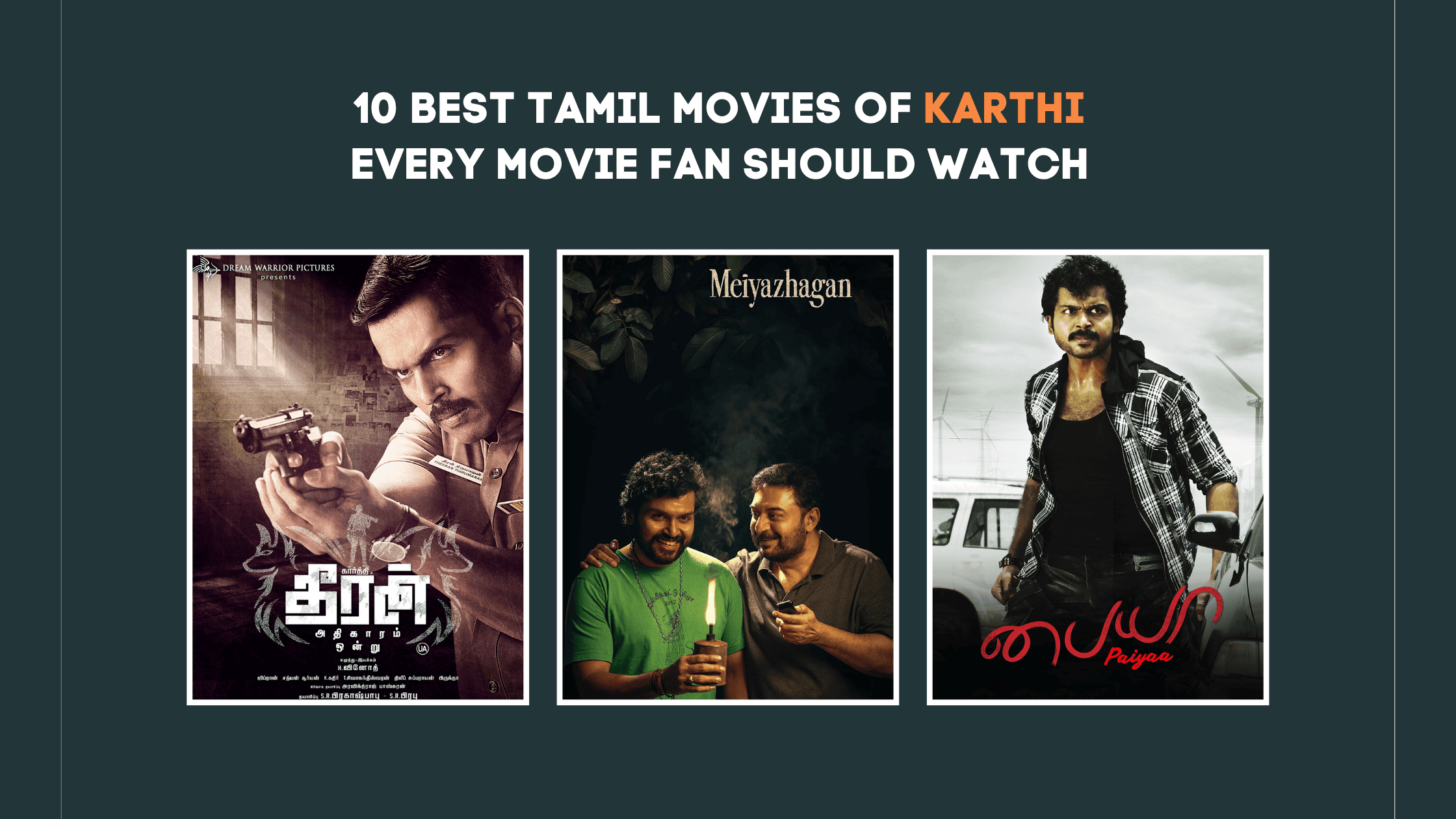 10 Best Karthi Movies Of His Tamil Cinema Career