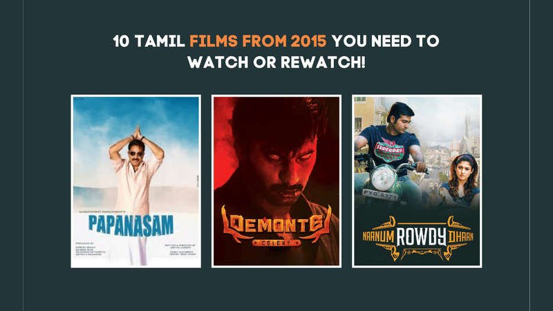 10 Tamil Films from 2015 You Need to Watch (or Rewatch)