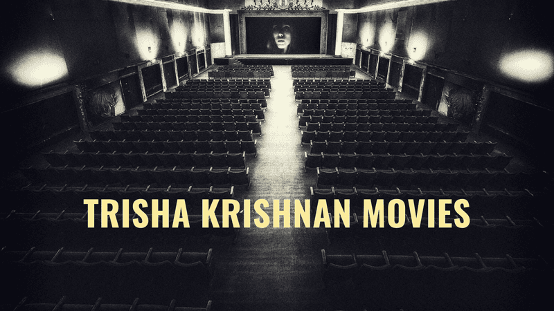 Trisha Krishnan Movies Of All Time