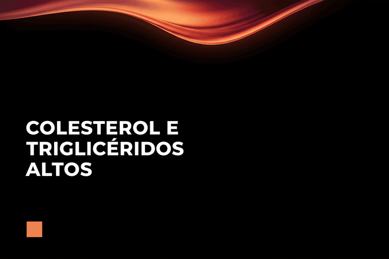 colesterol e trigliceridos altos