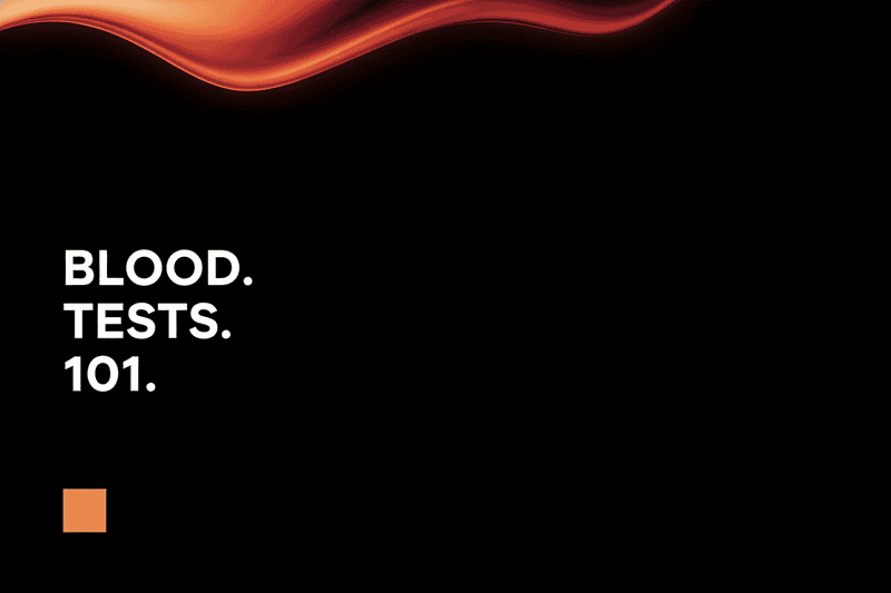 Blood tests 101: what they show, and when to do them