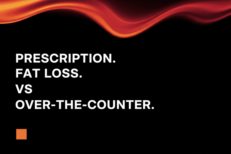 Prescription Fat Loss vs Over-The-Counter Weight Loss Medicines: what’s actually evidence-based?
