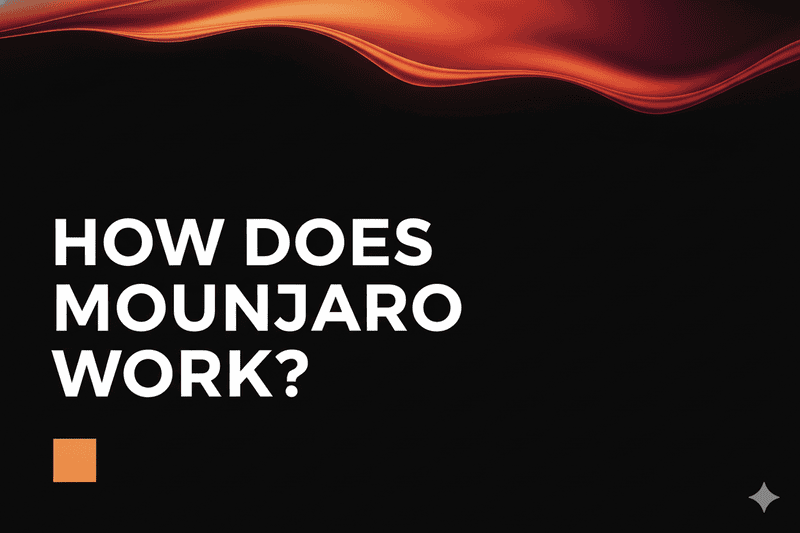 How Does Mounjaro Work: mechanism, timeline and who it’s for